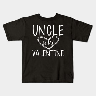 Uncle is my valentine w Kids T-Shirt